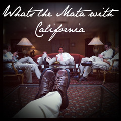 Whats the Mata with California