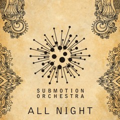 Submotion Orchestra - All Night (Checkers Remix)