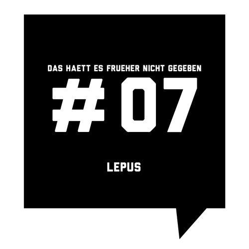 Das haett es frueher nicht gegeben #07: Lepus "Neujahrs-Rausch"