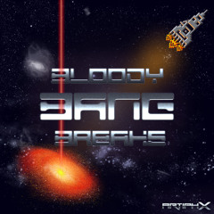 ArTiPHx - Bloody Bang Breaks EP Promo Mix