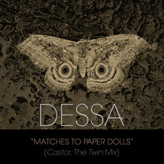 Dessa "Matches To Paper Dolls (Castor the Twin Mix)"