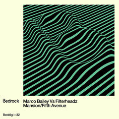 BEDDIGI32 Marco Bailey Vs Filterheadz - Fifth Avenue
