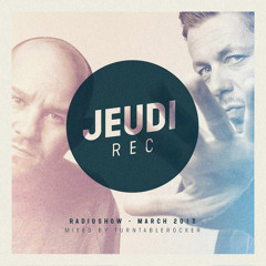 JEUDI Records RadioShow - March 2013 - Mixed by Turntablerocker