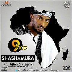 9ice SHASHAMURA-ft-Allan-B-Seriki