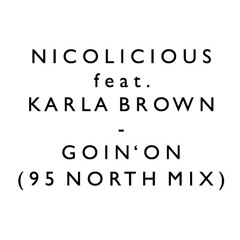 + Nicolicious feat. Karla Brown - Goin' On (95 North Mix) 1999