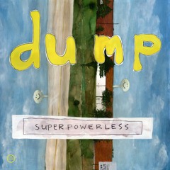 Dump: Superpowerless