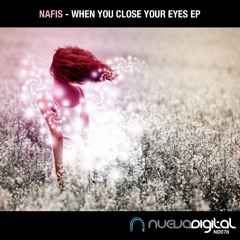 Nafis - When You Close Your Eyes