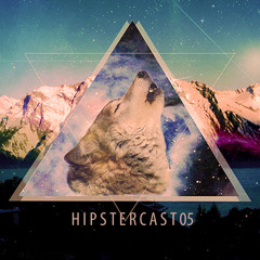 Hipstercast 05