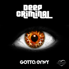 Deep Criminal - Gotta Envy