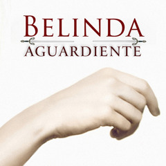 Belinda - Aguardiente [Single Version]