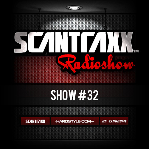 Show #32 Scantraxx Radioshow