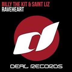Billy The Kit & Saint Liz - Raveheart (PREVIEW)