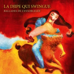 Amis nous ne l'étions pas - La Djipe qui swingue