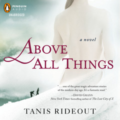 Above All Things by Tanis Rideout, read by Emily Gray