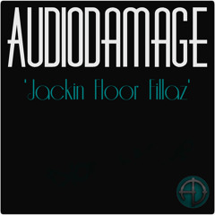 AudioDamage - Jackin FloorFillaz Mix CD
