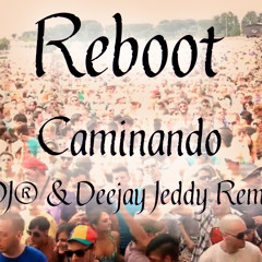 Reboot - Caminando (Spase DJ® & Deejay Jeddy UNOFFICIAL Remix) 2013