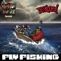 Chopped Herring Records presents DJ Woody 'Fly Fishing'