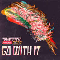 TOKiMONSTA - Go With It (Ft. MNDR)
