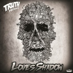 Truth - Loves Shadow (Living~Stone Remix)