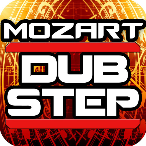 Stream Mozart Dubstep Dance Remix, Eine Kleine Nacht Musik by Funny