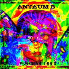 Antaum B :  Psy-devil child, psytrance session