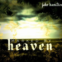 Jake Hamilton - Watch Out Heaven