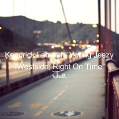 Kendrick Lamar - Westside, Right On Time ft. Young Jeezy