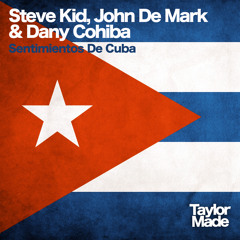 Steve Kid, John De Mark & Dany Cohiba - Sentimientos De Cuba (DJ Fronter Remix)