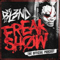 Freak Show Podcast Vol. 4 - DJ BL3ND