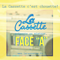 La Cassette - Face "A"