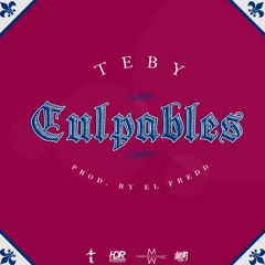 Teby - Culpables Prod By El Fredd (Melodicos Music)(Los Melodicos El Renacer)(R.F.C.L.W 2013