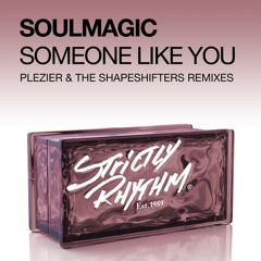 Soulmagic - Someone Like You (The Shapeshifters 'Du Jour' Remix - Web Edit)