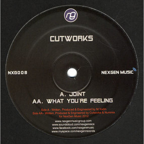 CUTWORKS - JOINT / CUTWORKS & NUMMIX - WHAT YOU'RE FEELING // NXG008 12" VINYL OUT NOW!!!