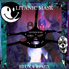 LITANIC MASK - Leather Mask (Bruxa Remix)