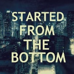 Started From The Bottom Remix