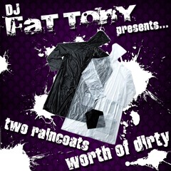 2011 - Two Raincoats Worth of Dirty
