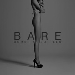 Bombs and Bottles - Bare