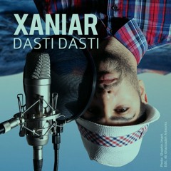 XaniaR - Dasti Dasti