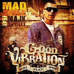 Mad Skill feat. Majk Spirit - Good Vibration