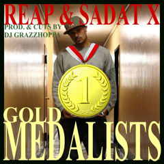 REAP & SADAT X - GOLD MEDALISTS (beat & cuts by DJ GRAZZHOPPA)
