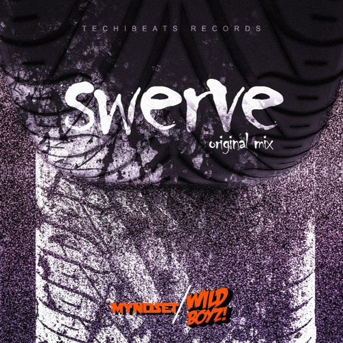 Myndset & Wildboyz! - Swerve