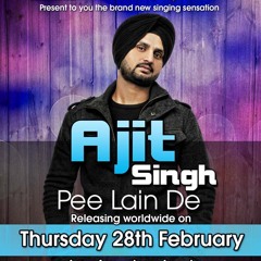 Ajit Singh - Pee Lain De  | Free Download