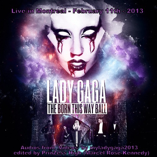 Lady Gaga Born This Way Ball Montreal 13 Last Btwb By Marcel Rose Kennedy