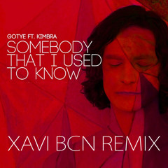 "free track" GOTYE - SOMEBODY THAT I USED TO KNOW (XAVI BCN RMX)
