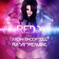 Redd feat. Akon & Snoop Dogg - I'm a Day Dreaming (David May Edit Mix)