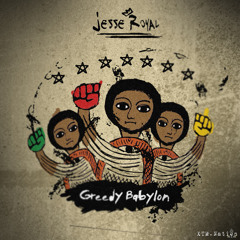 Jesse Royal - Greedy Babylon #WontBeLong