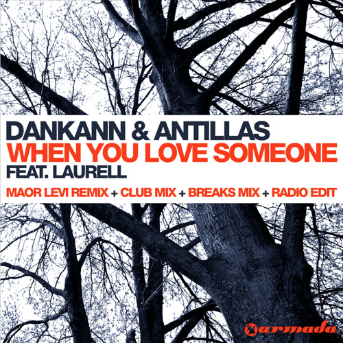 Dankann & Antillas feat. Laurell - When You Love Someone (Club Mix)
