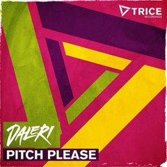 Daleri - Pitch Please (Kill The Buzz Remix) [Trice Recordings] [OUT NOW]