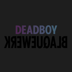 Deadboy - On Your Mind (from BLAQUEWERK)