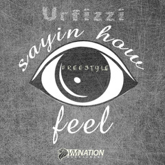 URFIZZI - SAYIN HOW I FEEL (Freestyle)